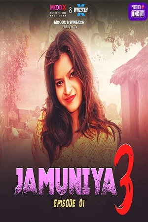 Jamuniya Moodx S3 EP1 Full Uncut Webseries 2024