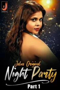 Night Party S01 EP1-2 Jalva Ott App Webseries 2024