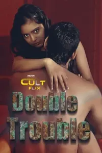 double trouble s01 ep1 2 cult flix app webseries 2024