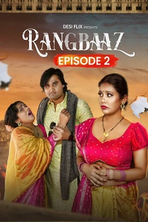 Rangbaaz S1 EP02 [DesiFlix] Hot Webseries 2024